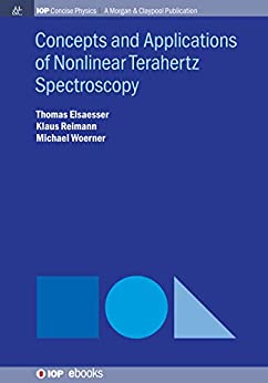 Concepts and Applications of Nonlinear Terahertz Spectroscopy (Iop Concise Physics) [2019] - Original PDF